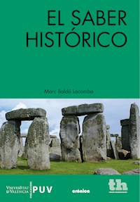 El saber histórico - Marc Baldó Lacombra - E-Book