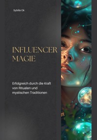 Influencer Magie - Sybilla Ok - E-Book