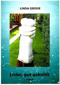 Liebe, gut gekühlt - Linda Große - E-Book