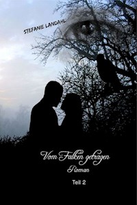 Vom Falken getragen Teil 2 - Stefanie Landahl - E-Book