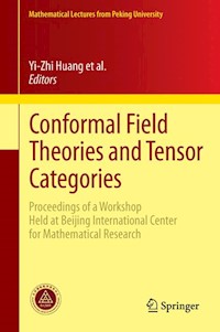 Conformal Field Theories and Tensor Categories - - E-Book