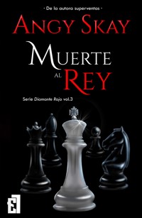 Muerte al Rey - Angy Skay - E-Book
