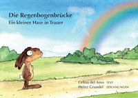 Die Regenbogenbrücke - Celina del Amo - E-Book