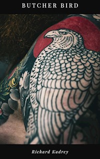 Butcher Bird - Richard Kadrey - E-Book