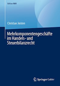 Mehrkomponentengeschäfte im Handels- und Steuerbilanzrecht - Christian Joisten - E-Book