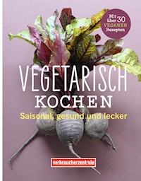 Vegetarisch kochen - Kathi Dittrich - E-Book