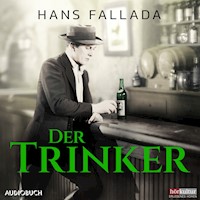 Der Trinker - Hans Fallada - Hörbuch