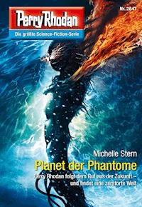 Perry Rhodan 2847: Planet der Phantome - Michelle Stern - E-Book + Hörbuch