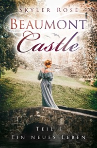 Beaumont Castle - Skyler Rose - E-Book