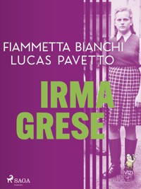 Irma Grese - Fiammetta Bianchi - E-Book