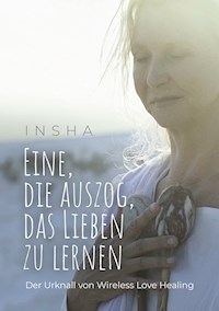 Eine, die auszog, das Lieben zu lernen - Insha Holz - E-Book