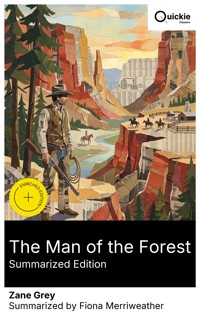 The Man of the Forest (Summarized Edition) - Zane Grey - E-Book