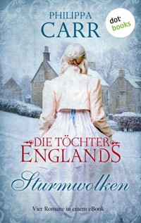 Die Töchter Englands: Sturmwolken - Philippa Carr - E-Book