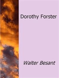 Dorothy Forster - Walter Besant - E-Book