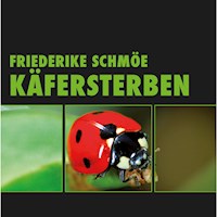 Käfersterben (Ungekürzt) - Friederike Schmöe - Hörbuch