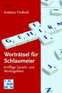 Worträtsel für Schlaumeier - Andreas Findholt - E-Book