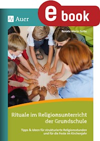 Rituale im Religionsunterricht der Grundschule - Renate Maria Zerbe - E-Book