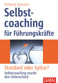 Selbstcoaching für Führungskräfte - ￼ Stefanie Demann - E-Book