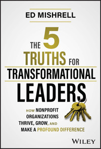 The 5 Truths for Transformational Leaders - Ed Mishrell - E-Book
