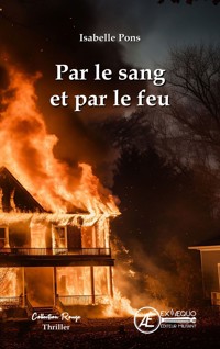Par le sang et par le feu - Isabelle Pons - E-Book