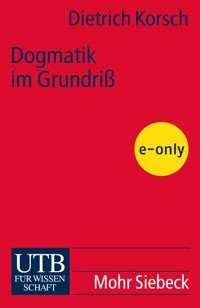 Dogmatik im Grundriß - Dietrich Korsch - E-Book