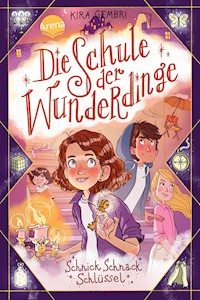 Die Schule der Wunderdinge (4). Schnick Schnack Schlüssel - Kira Gembri - E-Book