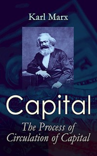 Capital: The Process of Circulation of Capital - Karl Marx - E-Book