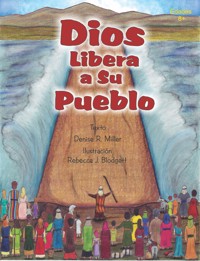 Dios Libera a Su Pueblo - Denise R. Miller - E-Book