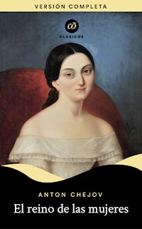 El reino de las mujeres - Anton Chejov - E-Book