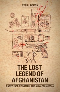 The Lost Legend of Afghanistan - Cyrill Delvin - E-Book