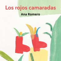 Los Rojos Camaradas - Ana Romero - Hörbuch