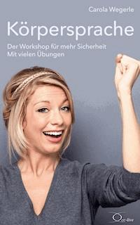 Körpersprache - Carola Wegerle - E-Book