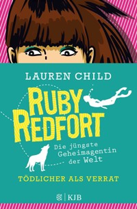 Ruby Redfort – Tödlicher als Verrat - Lauren Child - E-Book