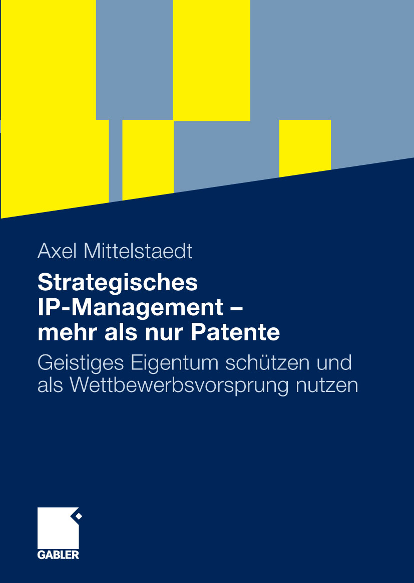 Strategisches IP-Management - mehr als nur Patente - Axel Mittelstaedt - E-Book
