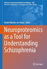 Neuroproteomics as a Tool for Understanding Schizophrenia - - E-Book