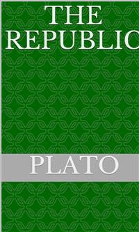 The Republic - Plato - E-Book