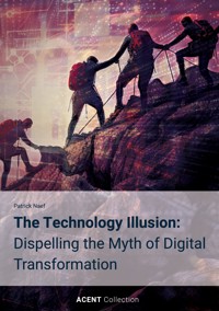 The Technology Illusion - Patrick Naef - E-Book