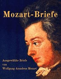 Mozart-Briefe - Wolfgang Amadeus Mozart - E-Book
