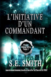 L’initiative d’un commandant - S.E. Smith - E-Book
