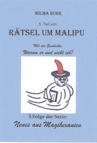 Rätsel um Malipu 5. Teil - Wilma Burk - E-Book
