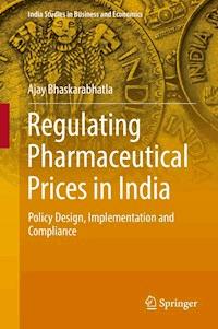 Regulating Pharmaceutical Prices in India - Ajay Bhaskarabhatla - E-Book