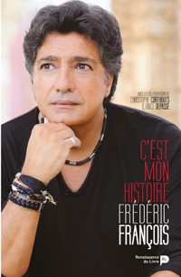 C'est mon histoire - Frédéric François - E-Book