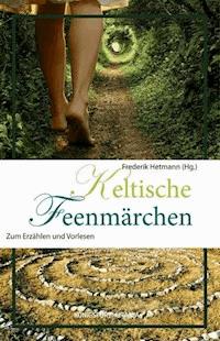 Keltische Feenmärchen -  - E-Book