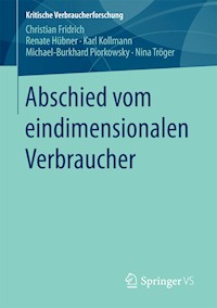Abschied vom eindimensionalen Verbraucher - Christian Fridrich - E-Book