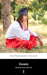 Казаки (Kazaki. The Cossacks) - Лев Николаевич Толстой - E-Book
