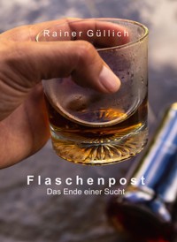 Flaschenpost - Rainer Güllich - E-Book