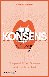 Konsens ist sexy - Nadine Primo - E-Book