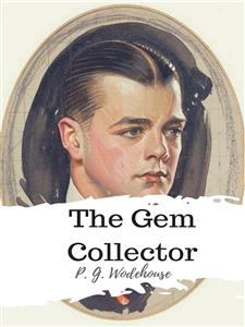 The Gem Collector - P. G. Wodehouse - E-Book