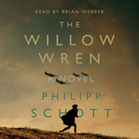 The Willow Wren - A Novel (Unabridged) - Philipp Schott - Hörbuch