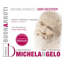 Michelangelo - Der Dichter, Edition I: Dichter der Liebe - Rainer Maria Rilke - Hörbuch